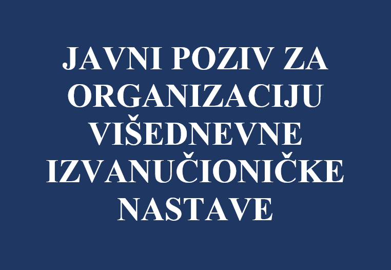 OBRAZAC POZIVA ZA ORGANIZACIJU VIŠEDNEVNE IZVANUČIONIČKE NASTAVE