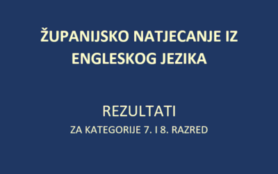 ŽUPANIJSKO NATJECANJE IZ ENGLESKOG JEZIKA