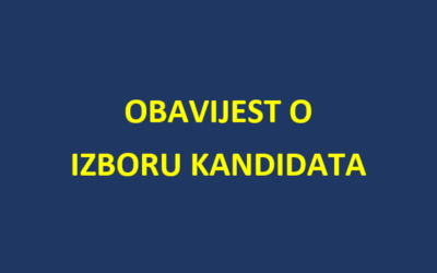 OBAVIJEST O IZBORU KANDIDATA